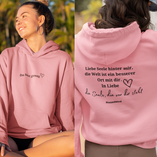 Liebe Seele hinter mir / Du bist genug - Unisex Organic Hoodie