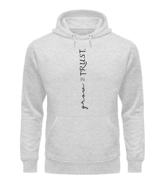 grow in trust - Unisex Organic Hoodie