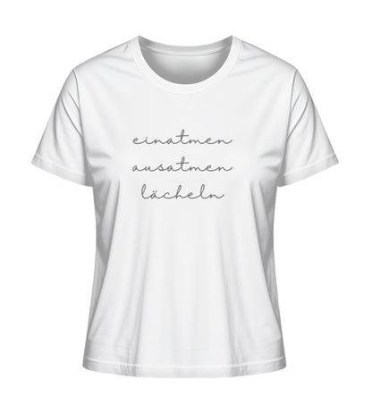 Einatmen ausatmen lächeln  - Damen Premium Organic Shirt