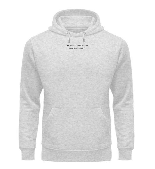 We are all just...  - Unisex Organic Hoodie