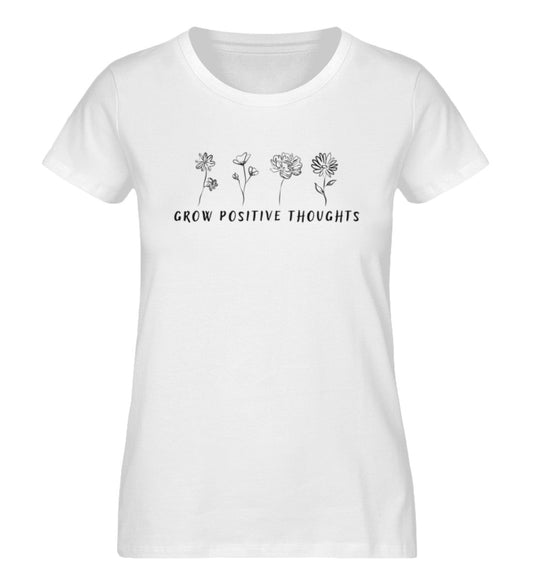 Grow positive thoughts   - Damen Premium Organic Shirt