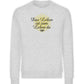 Das Leben ist zum Leben da - ENA  - Unisex Organic Sweatshirt